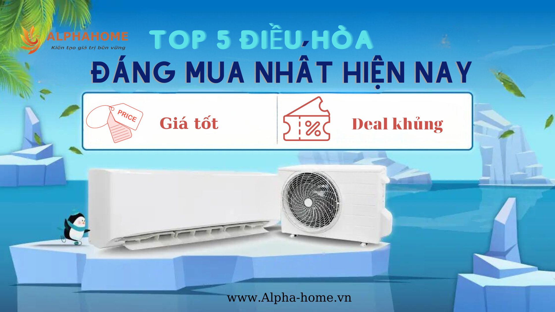 Giải cứu mùa hè – TOP 5 điều hòa đáng mua nhất năm 2023