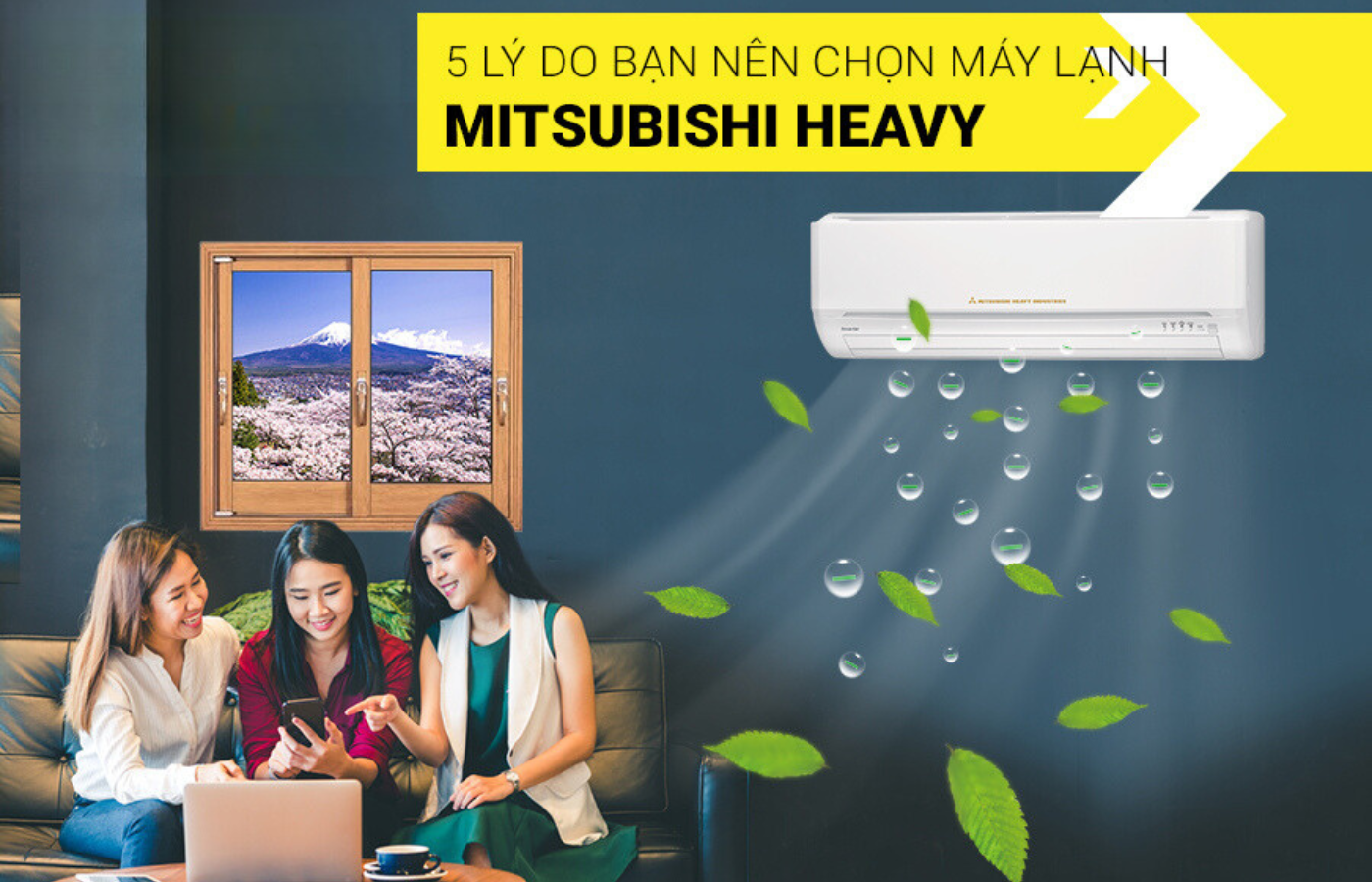 5 LÝ DO BẠN NÊN CHỌN MÁY LẠNH MITSUBISHI HEAVY