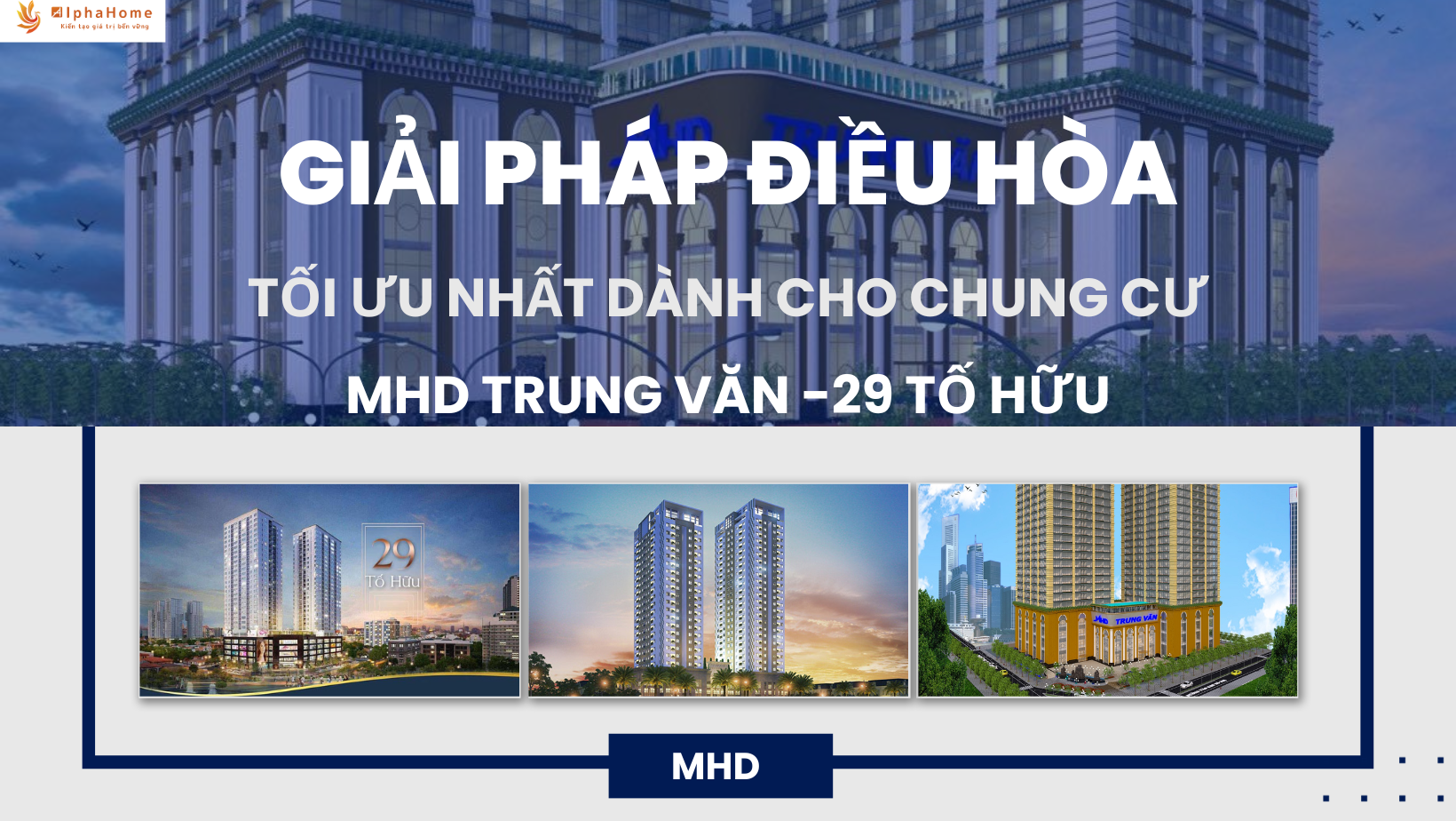 Giải pháp điều hòa nào tối ưu nhất dành cho căn hộ Thương Mại MHD 29 Tố Hữu?