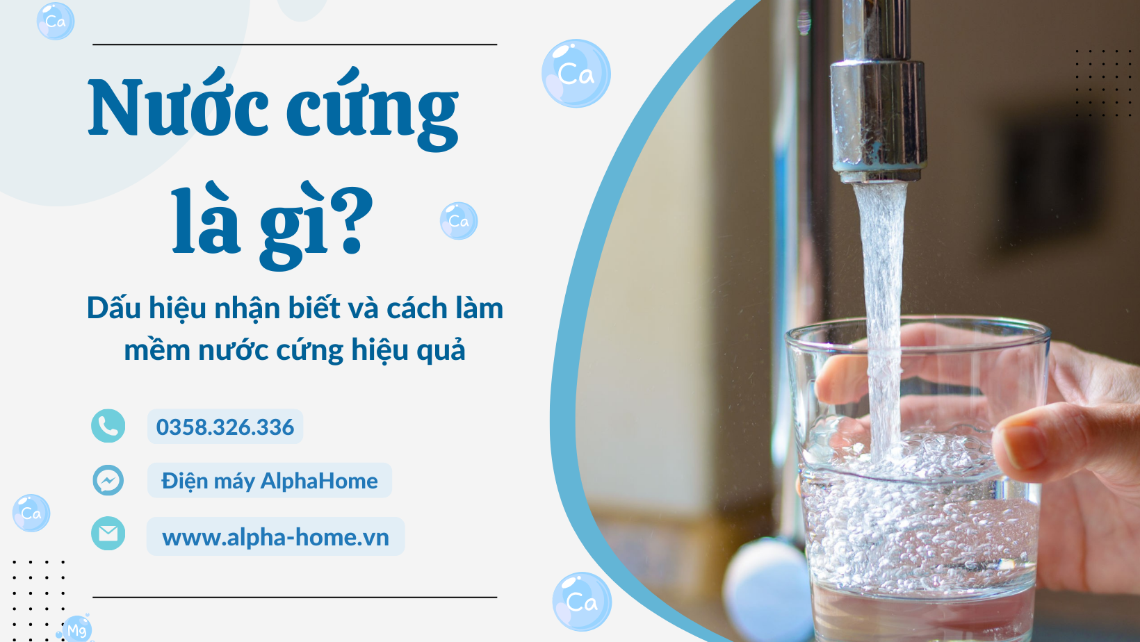 Nước cứng là gì? Dấu hiệu nhận biết và cách làm mềm nước cứng hiệu quả